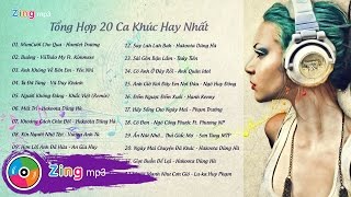 Tổng Hợp 20 Ca Khúc Nhạc Trẻ Hay Nhất Tháng 7/2015