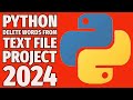 Python File Handling Project: How to Delete Words from a Text File Efficiently 2024