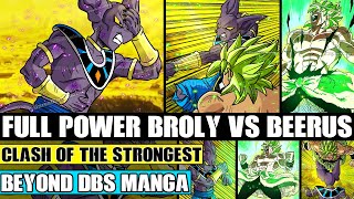 Beyond Dragon Ball Super: Full Power Broly Vs Beerus! The Strongest Saiyan Vs The God Of Destruction