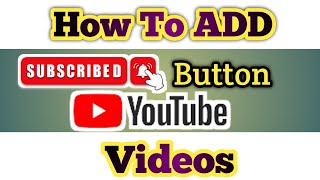 How to add subscribe button in videos in kannada #unknownkannada #subcribe  @UnknownKannada