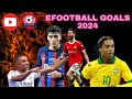 BEST EFOOTBALL GOALS 2024| EFOOTBALL ROCKERS