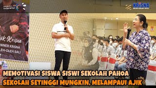 MEMOTIVASI SISWA SISWI SEKOLAH PAHOA , SEKOLAH SETINGGI MUNGKIN AGAR BISA MELAMPAUI AJIK KRISNA