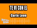 Carin Leon - Te Vi Con El (Versión Karaoke)