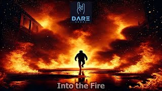 Dare Rocks - Into the Fire (Official Lyric Video)