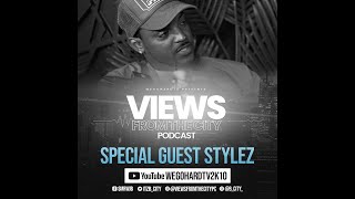 VIEWSFROMTHECITY PODCAST EP 002 (STYLEZ) SPEAKS ON HIS BATTLE RECORD, PAST ISSUES WITH ARTIST \u0026 MORE