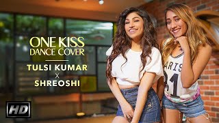 One Kiss | Dance Cover | Tulsi Kumar | Shreoshi