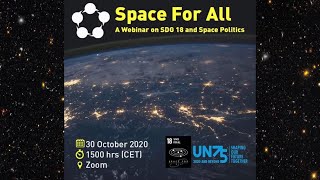 Space for All: A Webinar on SDG18 and Space Politics