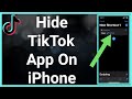 How To Hide TikTok App