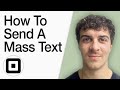How To Send A Mass Text On Square Appointments (Full 2025 Guide)