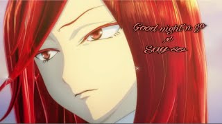 Goodnight n go x say so [Cinnabar edit]