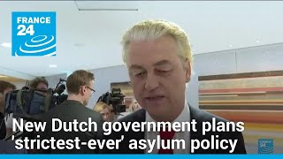 "Strictest-ever" asylum policy proposed by new Dutch coalition, six months after Wilders victory