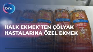 HALK EKMEK’TEN ÇÖLYAK HASTALARINA ÖZEL EKMEK