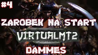 VirtualMT2 [#4] - JAK ZAROBIĆ NA POCZĄTKU GRY?!