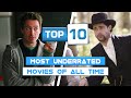 Top 10 Most Underrated Movies Of All Time!