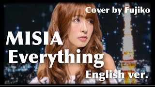 【Everything】MISIA-English ver.-Cover by Fujiko-