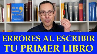 Errores al escribir tu primer libro