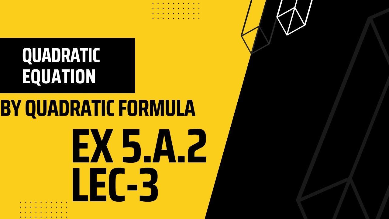 B.Com | Ex 5A.2 | Quadratic Equations Using The Quadratic Formula ...