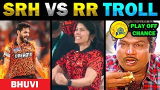 SRH VS RR IPL TROLL 2024 🔥 Bhuvi 🔥 CSK Play Off Chance 🤣🤣 - TODAY TRENDING