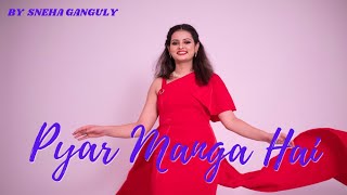 PYAR MANGA HAI | Cover song | Sneha Ganguly | Kishore Kumar