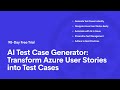 AI Test Case Generator: Transform Azure User Stories into Test Cases