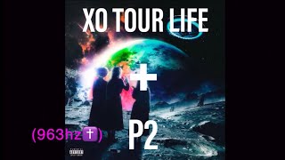 lil uzi vert - xo tour life + p2 [best transition] (963hz✝️)