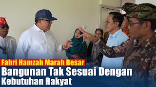 Di Lombok Timur Fahri Hamzah Marah Besar, Ada Bangunan Tak Sesuai Kebutuhan Rakyat