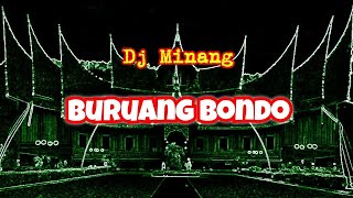 Dj Buruang Bondo - Lagu Minang - Dj Minang