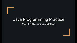 Java Practice Examples - Module 4-8 Overriding a Method