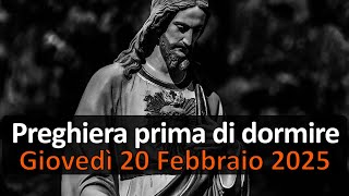 Preghiera prima di dormire GIOVEDI 20 FEBBRAIO 2025 ❤️ Compieta Giovedì VI Settimana T.O.