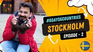 Top Things to do in Stockholm Sweden | Ep - 2 | 8 Days 6 Countries | Stockholm Sweden Travel Vlog
