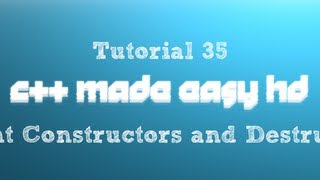 C++ Made Easy HD Tutorial 35 - Parent Constructors and Destructors