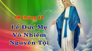 Thánh Lễ Thứ Ba ngày 8-12-2020 lúc 8:30 sáng giờ California, U.S.A.