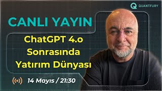 ChatGPT 4.o Sonrasında Yatırım Dünyası