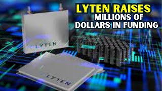 Silicon Valley's battery startup Lyten raises millions of dollars in funding