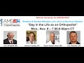 Day in the Life of an Orthopedist | AMSSM MSIG Day in the Life Webinar Series