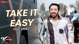 Take It Easy - Full Video | 30 Minutes | Shaan | Riya Sen, Hiten Paintal \u0026 Hrishita Bhatt