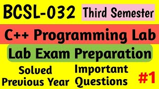 P1- BCSL-032 Solved Question Paper | C++ Programming Lab | Bcsl32 Important Questions | Bcsl 32 lab