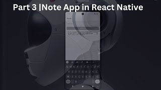 Build a Note-Taking App from Scratch in React Native using Expo Snack | Part3/3 Complete Guide!