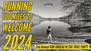 I Ran 100 Miles to Welcome 2024 | Run Undead Ultra Trail Party