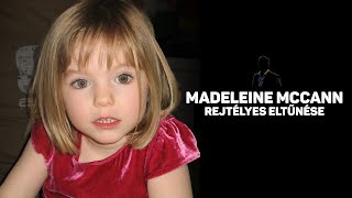 Madeleine McCann hátborzongatóan rejtélyes eltűnése