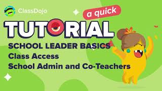 School Leader Basics: Class Access for Admin and Co-teachers