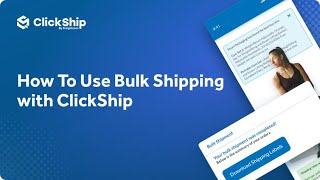 How To Use Bulk Shipping with ClickShip