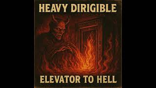Heavy Dirigible Elevator to Hell