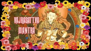 Vajrasattva Mantra - Kim Cang Tát Đỏa Thần Chú