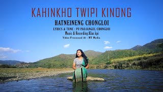 Hatneineng Chongloi || Kahinkho Twipi Kinong Kuki Gospel Album || Video Processed At MT Media