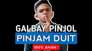 GALBAY PINJAM DUIT (Pinjol Legal)