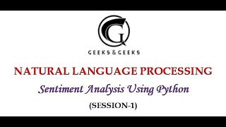 Natural Language Processing - Sentiment Analysis using Python (Session-1)