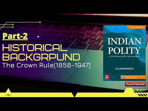 (V2) The Crown Rule 1858-1947 / Indian Polity/M. Lakshmikant 6th ...