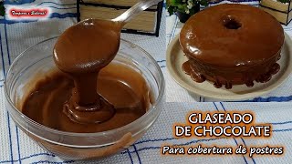 FÁCIL GLASEADO DE CHOCOLATE PARA POSTRES DONAS Y LO QUE GUSTES DECORAR