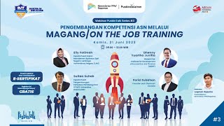 Webinar PusbinTalk Series #3 - Pengembangan Kompetensi ASN melalui Magang/On the Job Training